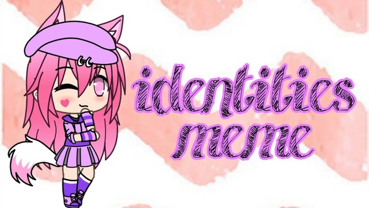 Identities meme (sorry Jelek)