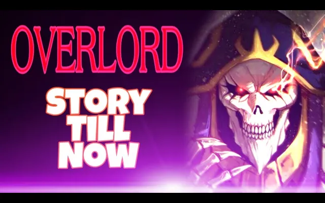 Overlord Anime Story Recap (ซีซัน 1-3)