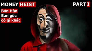 MONEY HEIST BẢN HÀN CÓ GÌ KHÁC