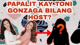 PAPALIT KAY TONI GONZAGA BILANG HOST? KILALANIN!