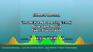 Edward Benosa - Umuwi Ka Na (Parting Time Tagalog) | Slow Jam Remix | Team Flammable