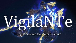 【HD】VigilaNTe - Hiroyuki Sawano feat. "mpi&Gemie" ︳Mobile Suit Gundam Narrative OST