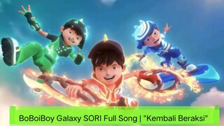 BoBoiBoy Galaxy SORI Full Song | "Kembali Beraksi" by Firdaus Rahmat