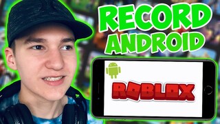 Record Roblox Gameplay on Android (FREE) - 2021