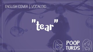 Tear | English Cover | Vocaloid