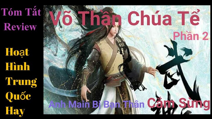 Anh Main Bị Cắm Sừng và Cái Kết Cực Khắm /Tóm tắt phim: Võ Thần Chúa Tể - Phần 2