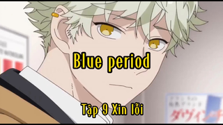 Blue period_Tập 9 Xin lỗi