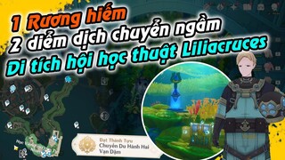 GI 4.0 | Di tích hội học thuật Liliacruces - 1 Rương Hiếm 2 Điểm dịch chuyển ngầm