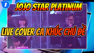 JoJo Star Platinum
Live Cover ca khúc chủ đề_1