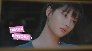 DEAR X EPISODE 3 || ARTIS MUDA BERBAKAT YANG MAMPU MEMANIPULASI DEMI KEPOPULERANNYA