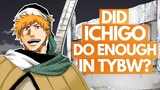 Was Ichigo UNDERUSED in The Thousand-Year Blood War Arc? | Bleach DISCUSSION