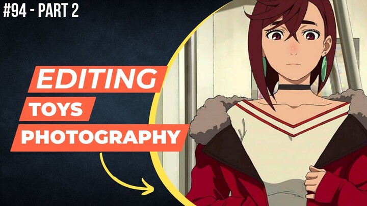 Momo Ayase [DANDADAN] | Editing Toys Photography #94 (Part 2)