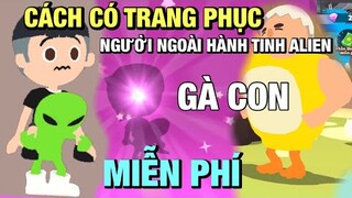 PLAY TOGETHER | Cách Có Trang Phục Người Ngoài Hành Tinh Aline và Gà Con Vàng, Bản Cập Nhập Mới Nhất