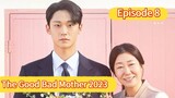 🇰🇷 The Good Bad Mother 2023 Episode 8| English Sub HDq