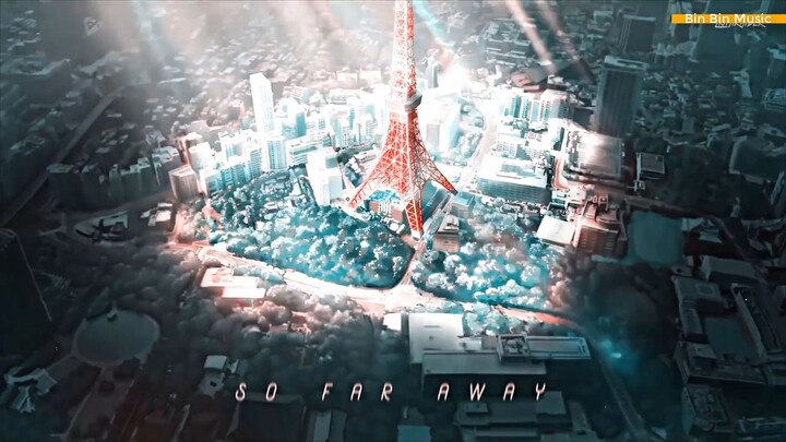 So Far Away - AMV - 「Anime MV」