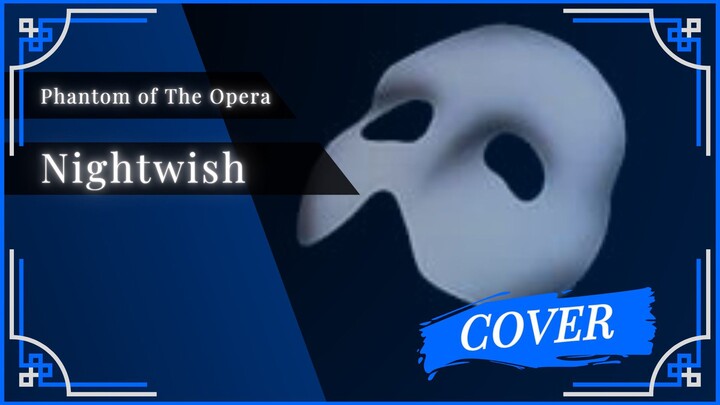 Nightwish - Phantom of The Opera | Cover by MzBay0726