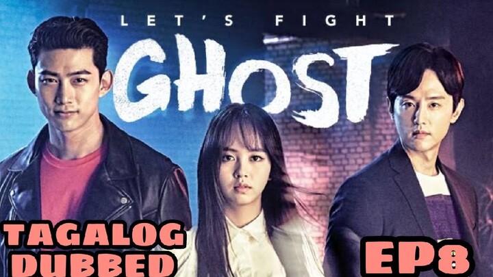 LETS FIGHT GHOST EPISODE 8 TAGALOG DUB