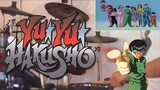 Ghost Fighter! aka ( Yu Yu Hakusho ) Opening 1 - Drum Cover