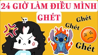 24 GIỜ LÀM NHỮNG GÌ MÌNH GHÉT