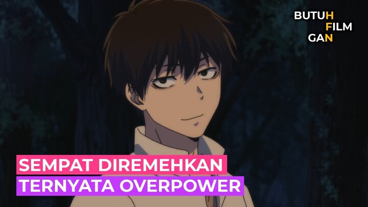 AWALNYA DIREMEHKAN TERNYATA OVERPOWER ALUR CERITA ANIME Kaminaki