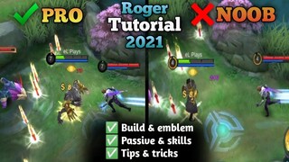 ROGER TUTORIAL | Tutorial for Beginners 2021 | Mobile Legends Bang:Bang