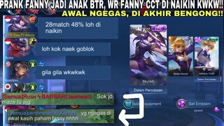 SOK JADI MAZE LU AJ*K KWKW!! FANNY 28 MATCH 48% DI NAIKIN TEAM !! PRANK FANNY NGESOT