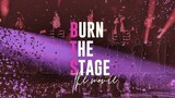 [2018] Burn the Stage The Movie ♡