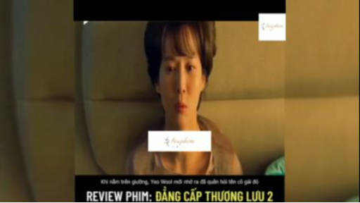 Tóm tắt phim: Đẳng cấp thượng lưu p3 #reviewphimhay