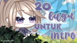 [ No Copyright ] 20 Lagu Untuk Intro + Link Download Di Deks ! ☂️