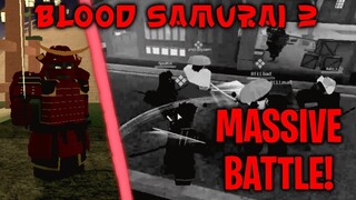 PLAYING BLOOD SAMURAI 2 WITH FAMOUS PEOPLE! MASSIVE BATTLES!  |  Blood Samurai 2