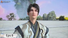 The Supreme Dantian Eps 8 Sub Indo