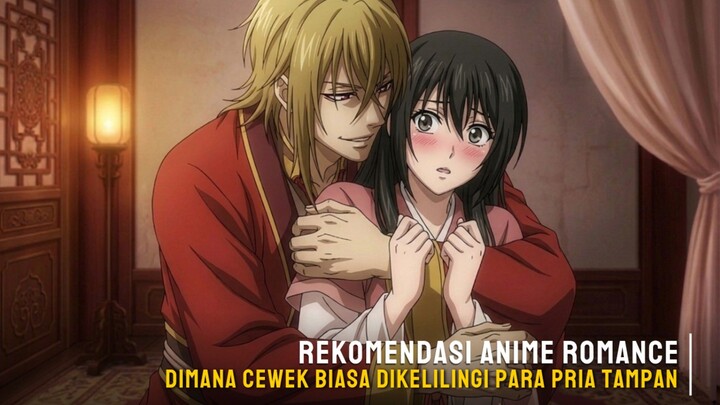 Rekomendasi anime romance dimana cewek biasa dikelilingi para pria tampan