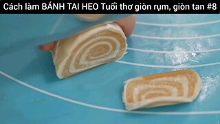 Cách làm BÁNH TAI HEO Tuổi thơ giòn rụm, giòn tan #8