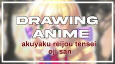 [Drawing] Storytelling "Awal suka anime". Judul : Akuyaku Reijou Tensei Oji San