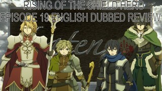 The Rising Of Shield Hero Episode 19 English Dubbed Review Latenzcy#39