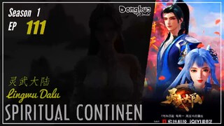 Spiritual Continent Season 1 Eps. 111 灵武大陆 Lingwu Dalu | Donghua - 1080P - CC English