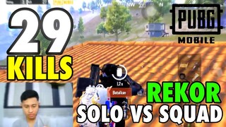 GILAK 29 KILLS🔥 REKOR SOLO VS SQUAD KILL TERBANTAK SEPANJANG MASA !! | PUBG MOBILE