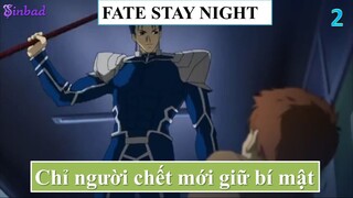 Fate Stay Night - Chỉ người chết mới giữ bí mật