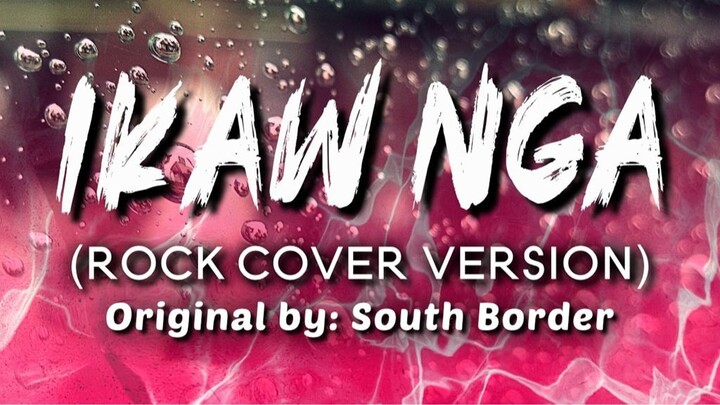Ikaw Nga |  Mulawin OST (Rock Cover Version)
