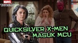 QUICKSILVER X-MEN JOIN MCU !! | AWAL PENGGABUNGAN X-MEN KE MARVEL CINEMATIC UNIVERSE