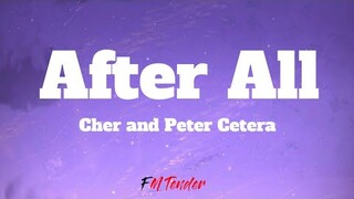 After All - Cher and Peter Cetera (Lyrics)