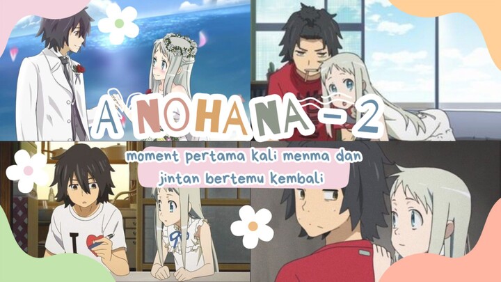 FANDUB INDO : Momen Menma dan Jintan bertemu kembali part 2 | Anohana Eps 1