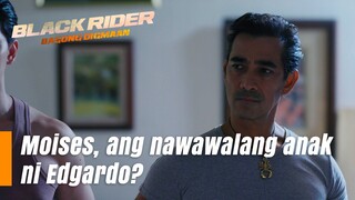 Moises, ang nawawalang anak ni Edgardo?! (Episode 179) | Black Rider