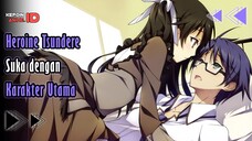 5 Anime Heroine Tsundere yang suka dengan Karakter Utama | Malu-malu tapi mau 😆