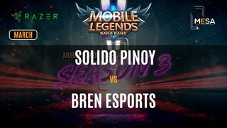 MeSA Season 3 Mobile Legends March:  SOLIDO PINOY VS BREN ESPORTS