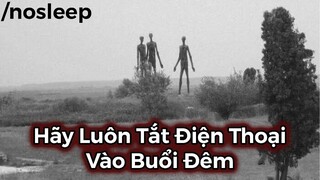 Hãy Luôn Tắt Điện Thoại Vào Buổi Đêm ｜ nosleep