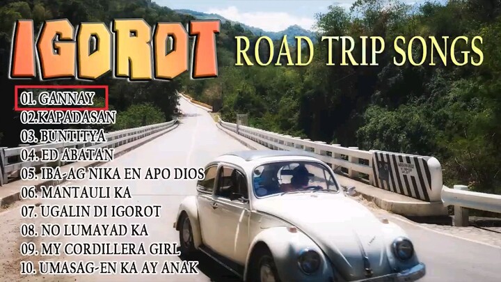 IGOROT ROAD TRIP SONGS