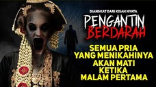 SEMUA LELAKI YANG MENIKAHINYA AKAN MENJADI TUMBAL SETELAH MALAM PERTAMA - Cerita Nyata Misteri