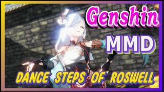 [Genshin,  MMD]Dance steps of Roswell