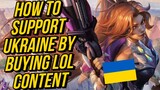 How To Support Ukraine By Buying LoL Content?